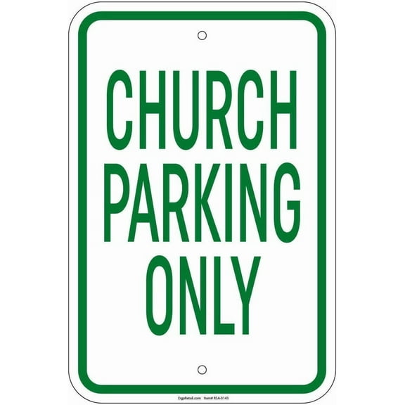 New Metal Sign Aluminum Sign Church Parking Only Sign for Outdoor & Indoor 12" x 8"