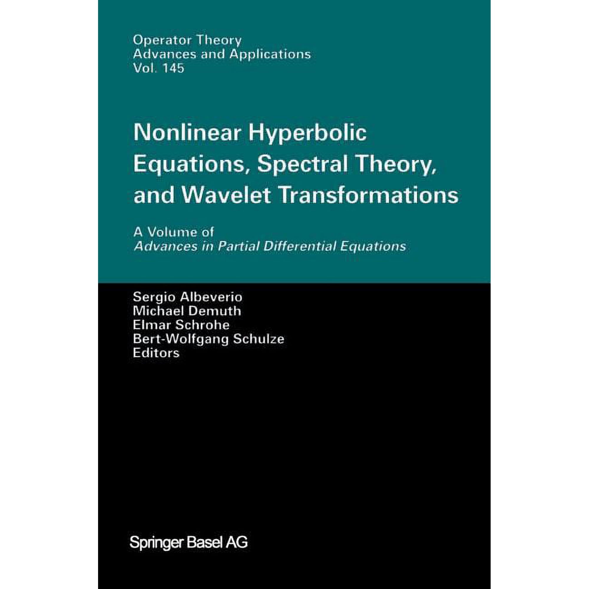 Nonlinear Hyperbolic Equations, Spectral Theory, and Wavelet Transformations: A Volume of Advances in Partial Differenti, (Paperback)