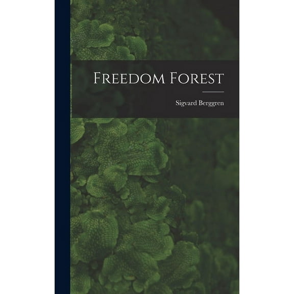 Freedom Forest, (Hardcover)