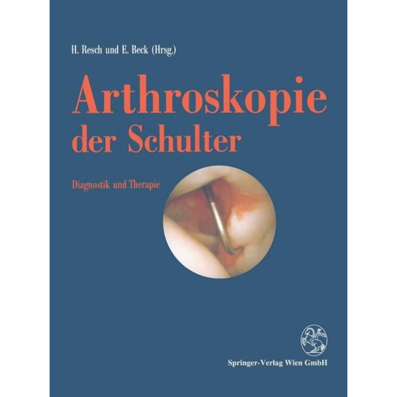 Arthroskopie Der Schulter: Diagnostik Und Therapie, (Paperback)