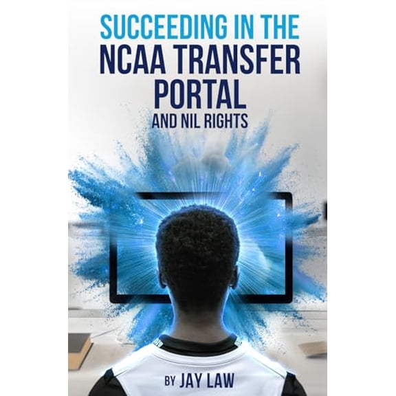 Pre-Owned Succeeding in the NCAA Transfer Portal: And NIL Rights