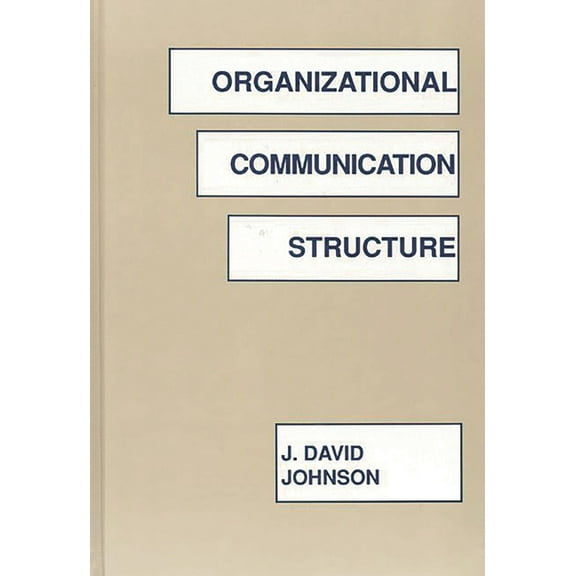 Organizational Communication Structure, (Hardcover)