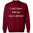 thumbnail image 2 of OXI Crewneck Sweatshirt - I Can't Have Kids My Dod is Allergic, Basic Casual Sweatshirts for Men's and Women Fleece Sweatshirt Long Sleeve - Cardinal Red Large, 2 of 2