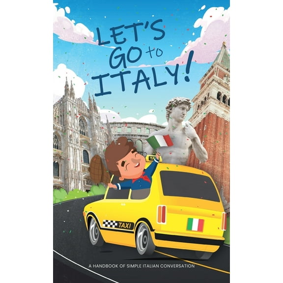 Let's go to Italy!: A Handbook of Simple Italian Conversation, (Paperback)