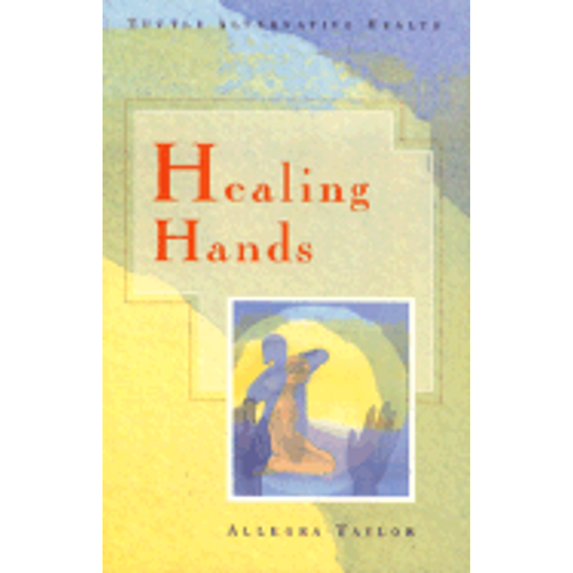 Pre-Owned Healing Hands (Paperback) by Allegra Taylor, Me Taylor