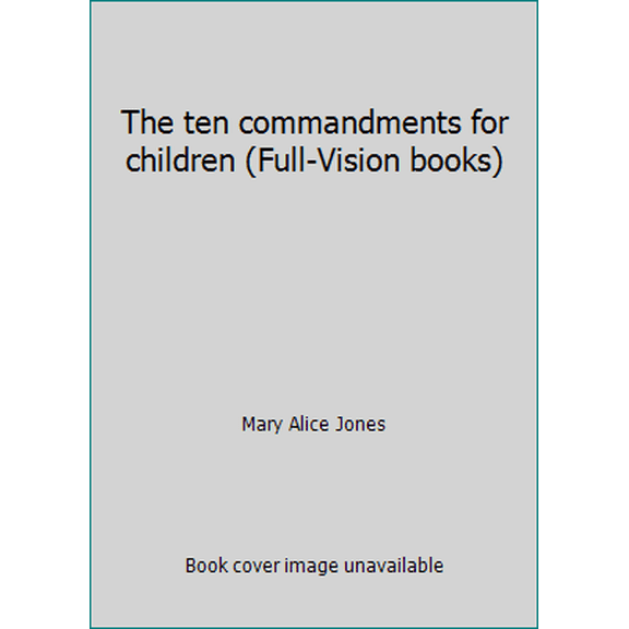 Pre-Owned The ten commandments for children (Full-Vision books) (Hardcover) 0528058916 9780528058912