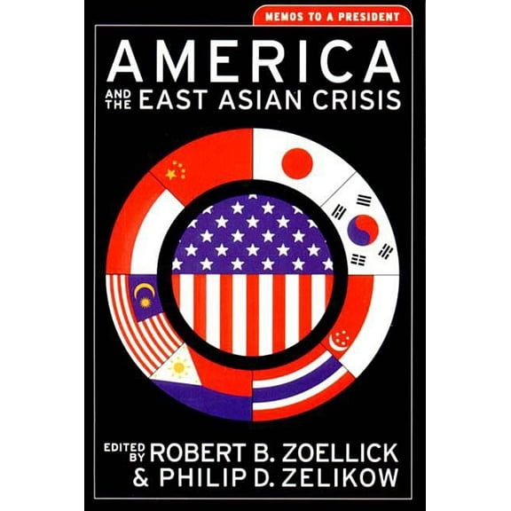 Aspen Policy Books America and the East Asian Crisis: Memos to a President, Book 0, (Paperback)