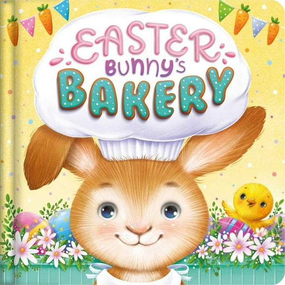 Easter Bunny's Bakery: Padded Board Book, (Board Book)