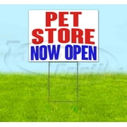 Pet Store Now Open (18" x 24") Yard Sign, Includes Metal Step Stake