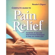 Complete Guide to Pain Relief [Hardcover - Used]