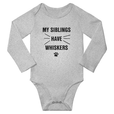 

My Siblings have whiskers Funny Baby Long Sleeve Boys Girl Bodysuit (Gray 18-24M)