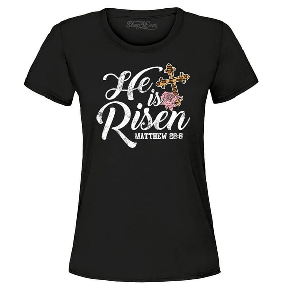 Shop4Ever Women's He is Risen Matthew 28:6 Christian Bible Verse Easter Graphic T-Shirt Small Black