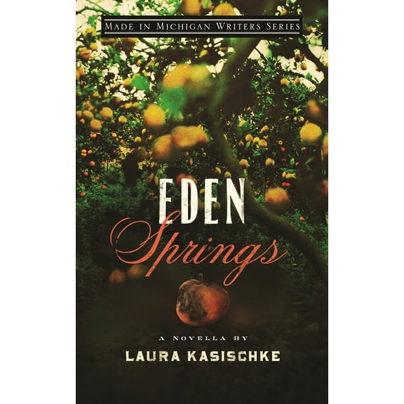 Made in Michigan Writers: Eden Springs (Paperback)