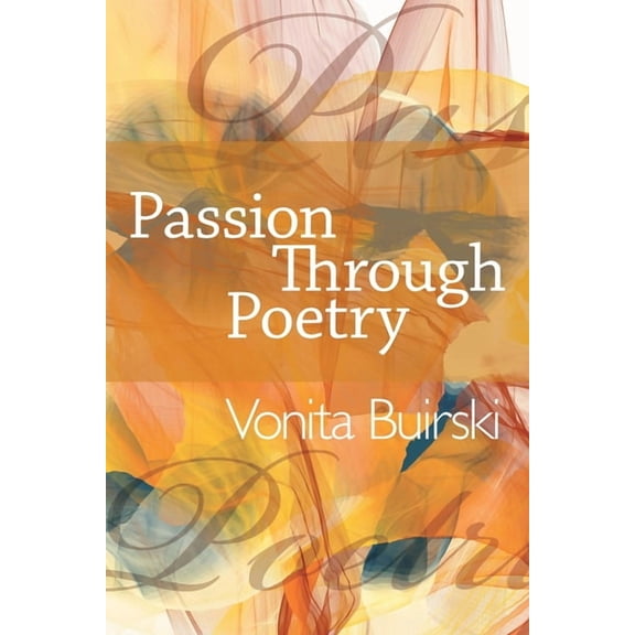 Passion Through Poetry, (Paperback)