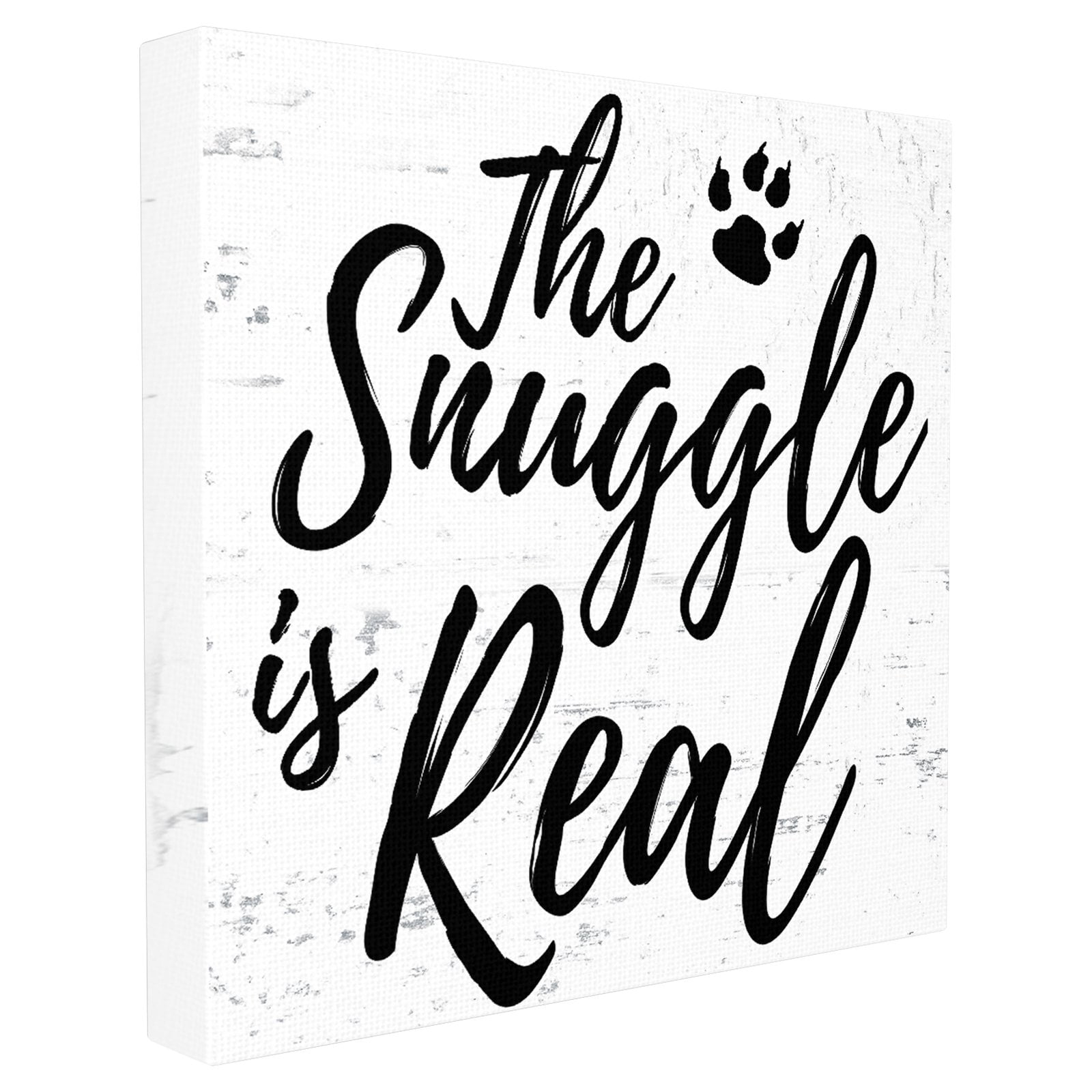 The Stupell Home Decor Collection The Snuggle Is Real Dog Canvas Wall