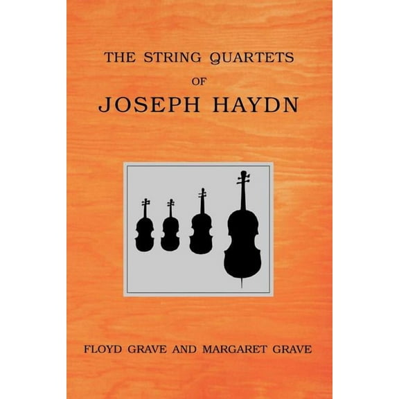 The String Quartets of Joseph Haydn, (Paperback)