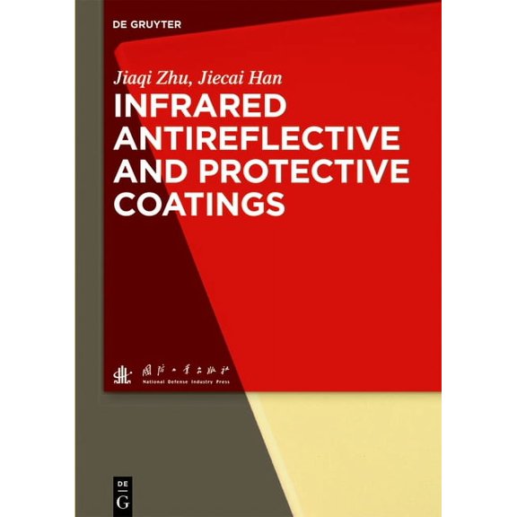 Infrared Antireflective and Protective Coatings, (Hardcover)