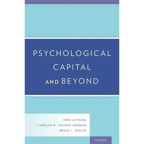 Psychological Capital and Beyond, (Hardcover)