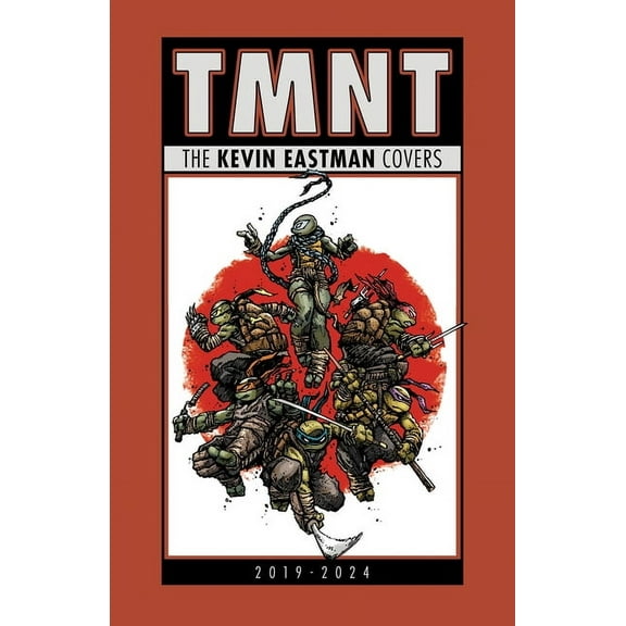 Teenage Mutant Ninja Turtles: The Kevin Eastman Covers (2019-2024), (Hardcover)