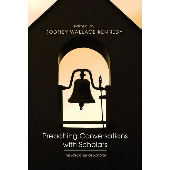 Preaching Conversations with Scholars (Hardcover)