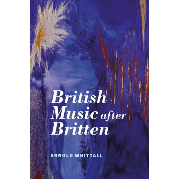 Aldeburgh Studies in Music British Music After Britten, Book 14, (Hardcover)