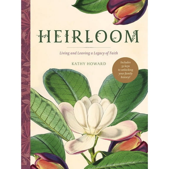 Heirloom : Living and Leaving a Legacy of Faith (Hardcover)