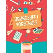 Übungsheft Vorschule : Vorschulblock für Jungen und Mädchen ab 4 Jahren - Buchstaben und Zahlen Lernheft für den Kindergarten und Grundschule - Übungsheft für Vorschulkinder mit Schwungübungen, Zahlen und Alphabet Aufgaben (Motiv 4) (Paperback)