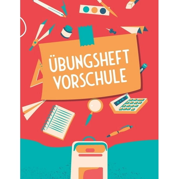 Übungsheft Vorschule: Vorschulblock für Jungen und Mädchen ab 4 Jahren - Buchstaben und Zahlen Lernheft für den Kinderga, (Paperback)
