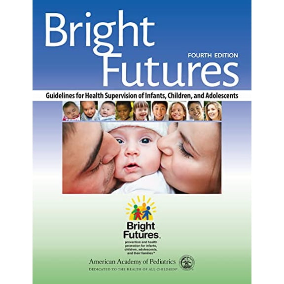 Pre-Owned Bright Futures: Guidelines for Health Supervision of Infants, Children, and Adolescents, 9781610020220, 1610020227, Paperback, 4 edition