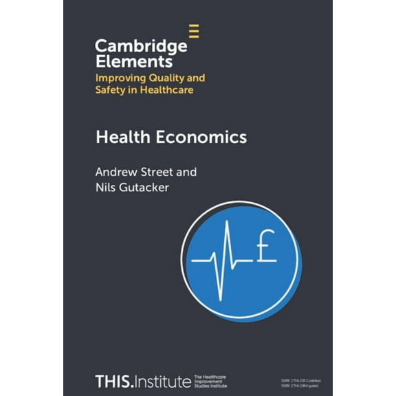 Elements of Improving Quality and Safety Health Economics, (Hardcover)