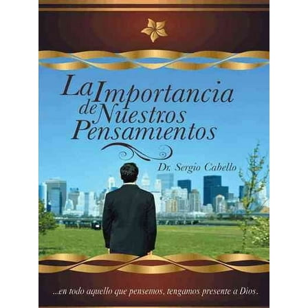 La Importancia de Nuestros Pensamientos (Paperback)