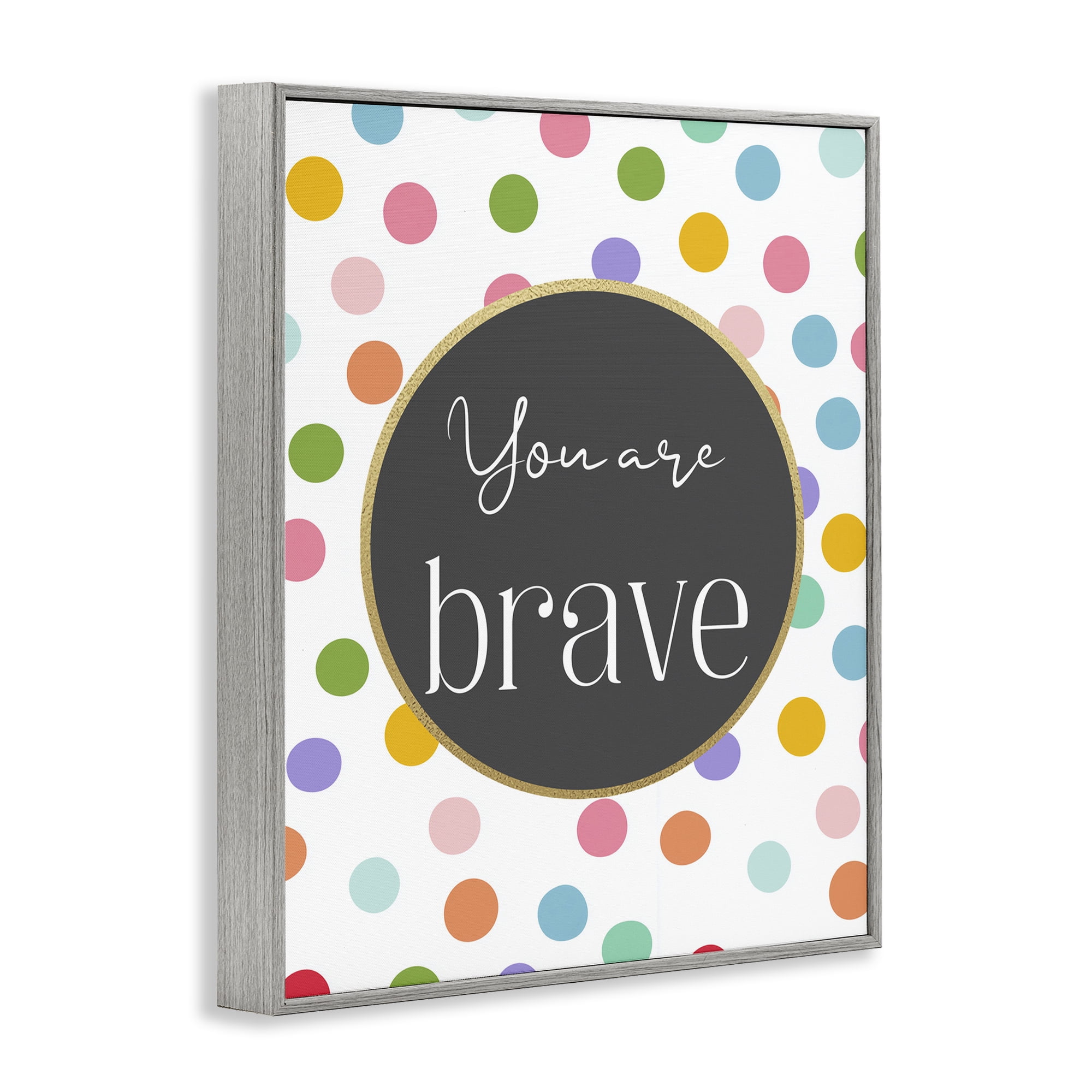 Stupell Industries You Are Brave Polka Dots Gray Framed Giclee Art, design by Christine Simpson Art