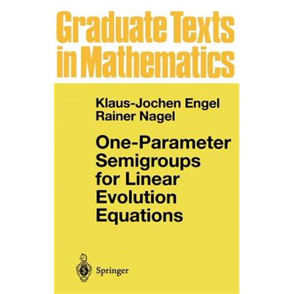 Pre-Owned Graduate Texts in Mathematics One-Parameter Semigroups for Linear Evolution Equations, Book 194, (Hardcover)