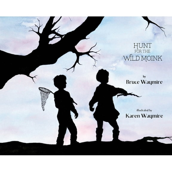 Hunt for the Wild Moink, (Hardcover)