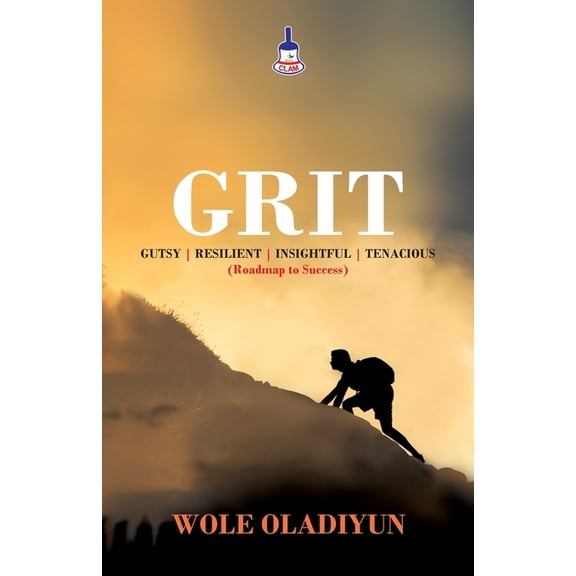 Grit: Gutsy Resilient Insightful Tenacious (Roadmap to Success), (Paperback)