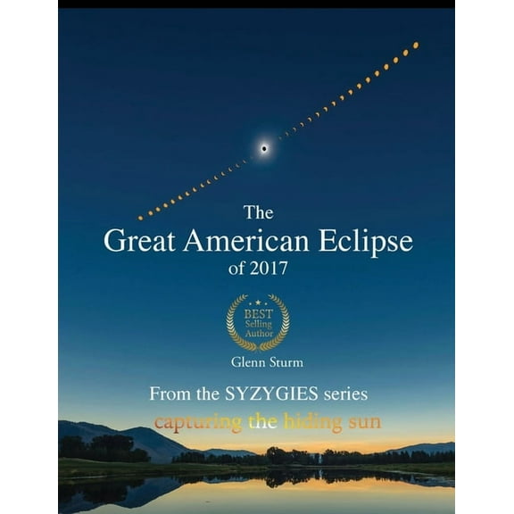 The Great American Eclipse of 2017, (Paperback)