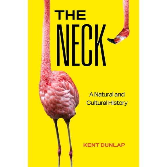 The Neck: A Natural and Cultural History, (Hardcover)