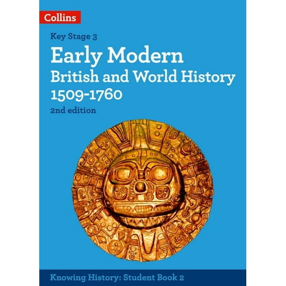 Knowing History Early Modern British and World History 1509-1760, (Paperback)