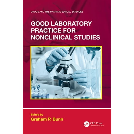 Drugs and the Pharmaceutical Sciences Good Laboratory Practice for Nonclinical Studies, (Paperback)