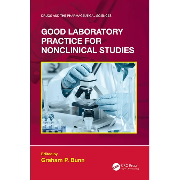 Drugs and the Pharmaceutical Sciences Good Laboratory Practice for Nonclinical Studies, (Paperback)