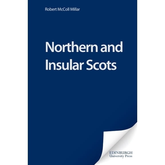 Dialects of English Northern and Insular Scots, (Paperback)
