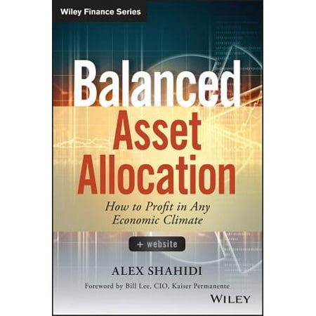 Balanced Asset Allocation : How to Profit in Any Economic
