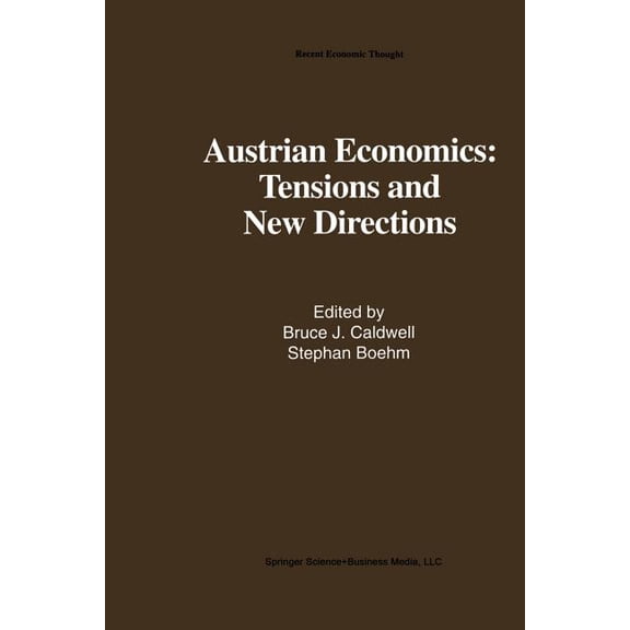 Recent Economic Thought Austrian Economics: Tensions and New Directions, Book 30, (Paperback)