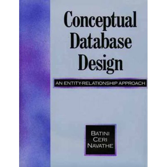 Pre-Owned Conceptual Database Design: An Entity-Relationship Approach (Paperback) 0805302441 9780805302448