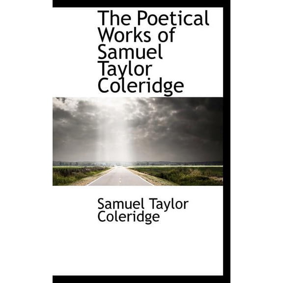 The Poetical Works of Samuel Taylor Coleridge (Hardcover)