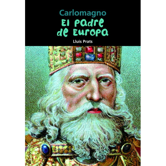 BiografÃa joven: Carlomagno : El padre de Europa (Paperback)