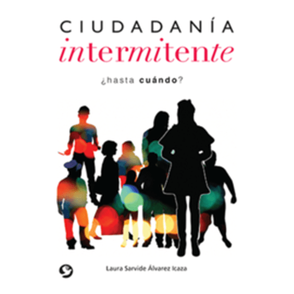 CIUDADANIA INTERMITENTE PAX MEXICO LAURA SARVIDE ALVAREZ ICAZA