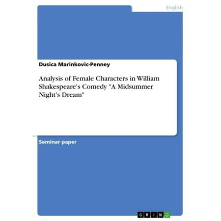 Analysis of Female Characters in William Shakespeare's Comedy 'A Midsummer Night's Dream' -