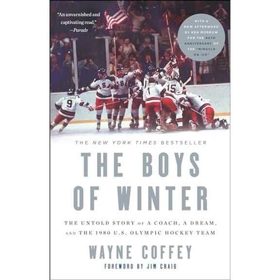 Pre-Owned The Boys of Winter: The Untold Story of a Coach, a Dream, and the 1980 U.S. Olympic Hockey Team (Paperback) 1400047668 9781400047666