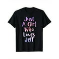 thumbnail image 3 of Playera de Manga Corta con gráfico Favorito de Run Camisa para HombreJust A Girl Who Loves JEFF Gifts Personal Name Funny JEFF T-Shirt, 100% Cotton, Gift for Men Women Dad Mom Friends, S-XXXL, Black, 3 of 6